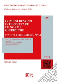 Come si devono interpretare le norme giuridiche