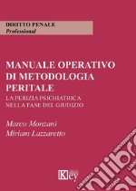 Manuale operativo di metodologia peritale libro