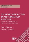 Manuale operativo di metodologia peritale libro
