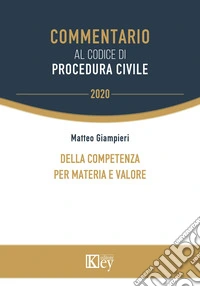 Della competenza per materia e valore