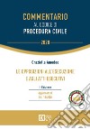 Le opposizioni all'esecuzione e agli atti esecutivi libro di Amodeo Grazia