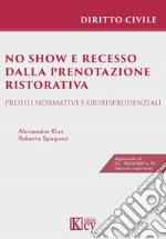 No show e recesso dalla prenotazione ristorativa. Profili normativi e giurisprudenziali