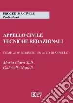 Appello civile. Tecniche redazionali. Come non scrivere un atto di appello libro