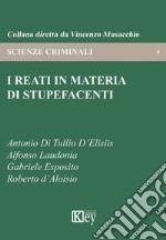 I reati in materia di stupefacenti libro