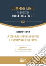 La consulenza tecnica d'ufficio e l'assunzione della prova Artt. 191-209 libro