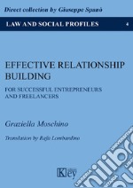 Effective relationship building for successful entrepreneurs and freelancers