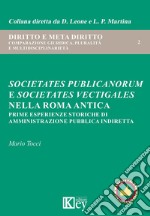 Societates publicanorum e societates vectigales nella Roma antica. Prime esperienze storiche di amministrazione pubblica indiretta