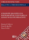 L'ingente quantità e il fatto di lieve entità della legge sugli stupefacenti libro