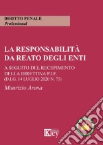 La responsabilità da reato degli enti. A seguito del recepimento della Direttiva P.I.F. (d.lg. 14 luglio 2020 n. 75)