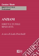 Anziani. Diritti e tutele senza età libro