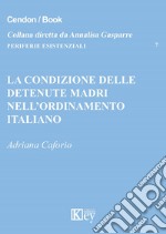 La condizione delle detenute madri nell'ordinamento italiano