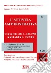 L'attività amministrativa. Commento alla L. 241/1990, modif. dalla L. 15/2005 libro