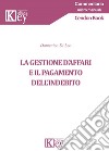 La gestione d'affari e il pagamento dell'indebito libro