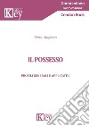 Il possesso. Profili generali e applicativi libro