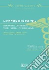 La responsabilità sanitaria. Guida pratica alla responsabilità penale e civile delle professioni sanitarie libro