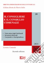 Il consigliere e il consiglio comunale libro