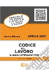 Codice del lavoro e leggi complementari libro