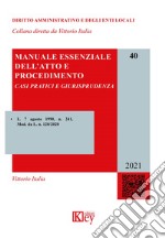 Manuale essenziale dell'atto e procedimento. Casi pratici e giurisprudenza libro