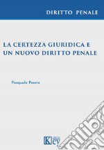 La certezza giuridica e un nuovo diritto penale