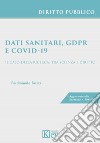 Dati sanitari, GDPR, e Covid-19. Il caso della ricerca: tra scienza e diritto libro