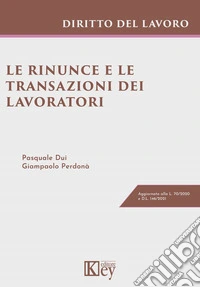 Le rinunce e le transazioni dei lavoratori libro