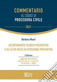 Commentario al codice di procedura civile. Accertamento tecnico preventivo e gli altri mezzi di istruzione preventiva libro