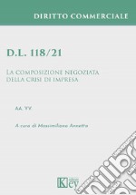 D.l. 118/21. La composizione negoziata della crisi di impresa libro