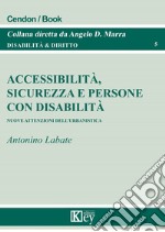 Accessibilità, sicurezza e persone con disabilità. Nuove attenzioni dell'urbanistica