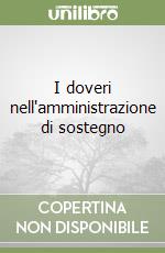 I doveri nell'amministrazione di sostegno libro