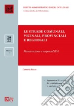 Le strade comunali, vicinali, provinciali e regionali manutenzione e responsabilità libro