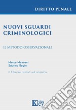 Nuovi sguardi criminologici. Il metodo osservazionale libro