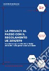 La privacy al passo con il regolamento UE 2016/679. Esperienze applicative dei principi del GDPR nella governance aziendale libro