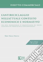 L'antiriciclaggio nell'attuale contesto economico e normativo. Una sfida transnazionale di armonizzazione del diritto all'interno del perimetro della regolamentazione libro