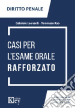 Casi per l'esame orale rafforzato libro