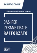 Casi per l'esame orale rafforzato libro