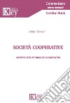 Società cooperative. Aspetti patrimoniali e organizzativi libro di Tencati Adolfo