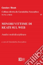 Minori vittime di reati sul Web. Analisi multidisciplinare