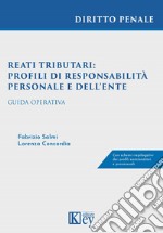 Reati tributari: profili di responsabilità personale e dell'ente