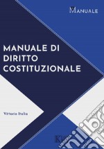 Manuale di diritto costituzionale libro