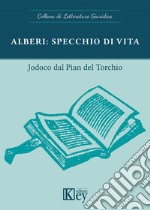 Alberi: specchio di vita