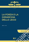 La forza e la gerarchia delle leggi libro