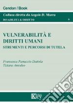 Vulnerabilità e diritti umani. Strumenti e percorsi di tutela libro