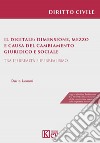 Il digitale: dimensione, mezzo e causa del cambiamento giuridico e sociale. Tra iperrealtà e iperrealismo libro