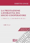 La prestazione lavorativa del socio cooperatore libro