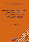 Convincimento giudiziale e certezza peritale nei processi canonici. Il ruolo dell'equità canonica nei giudizi di nullità matrimoniale libro