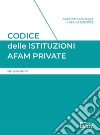 Codice delle istituzioni Afam private libro di Menni Marcello