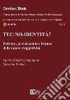 Tec-no-identità? Percorsi, provocazioni e istanze delle nuove s/oggettività libro