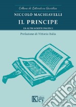 Il principe ed altri scritti politici libro