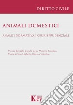 Animali domestici. Analisi normativa e giurisprudenziale libro