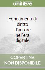 Fondamenti di diritto d'autore nell'era digitale